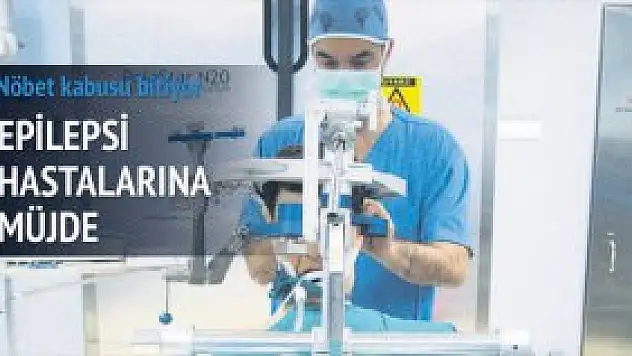 Epilepsi nöbetine, ameliyatlı çare
