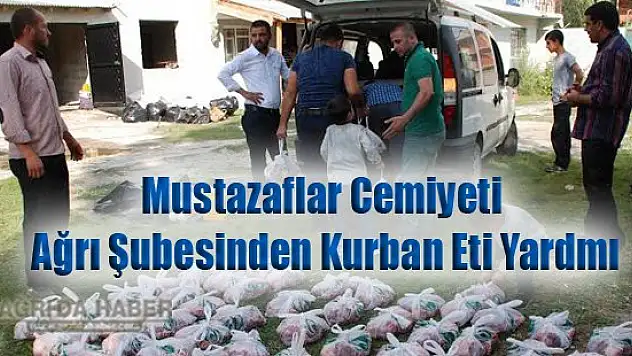 Mustazaflar Cemiyeti Ağrı Şubesinden Kurban Eti Yardmı