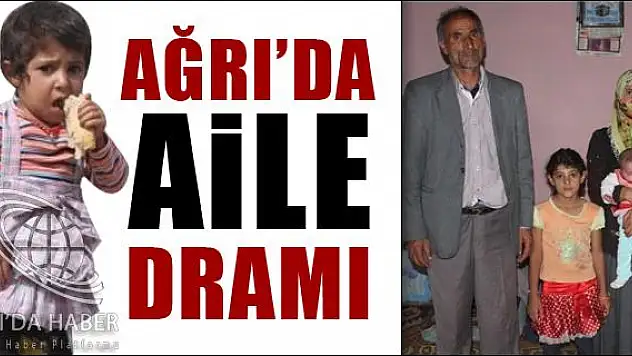 AĞRIDA AİLE DRAMI