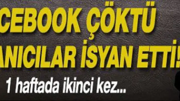 Facebook İkinci Kez Çöktü! Kullanıcılar İsyanda