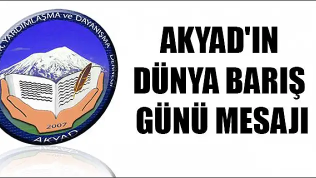 AKYAD IN DÜNYA BARIŞ GÜNÜ MESAJI