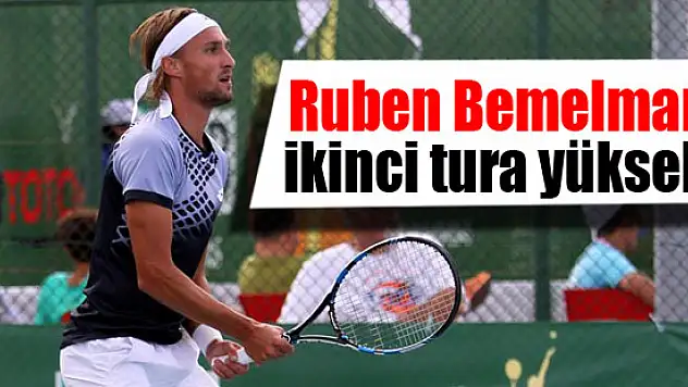 Turnuvanın 1 numaralı seri başı Ruben Bemelmans, ikinci tura yükseldi