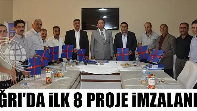 AĞRIDA İLK 8 PROJE İMZALANDI