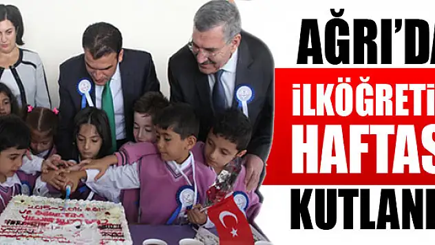 Ağrı'da İlköğretim Haftası kutlandı