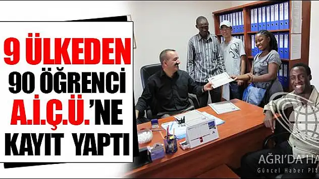 DOKUZ ÜLKEDEN 90 YABANCI ÖĞRENCİ AĞRI İBRAHİM ÇEÇEN ÜNİVERSİTESİNE KAYIT YAPTIRDI