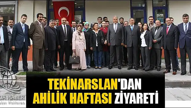 TEKİNARSLAN DAN AHİLİK HAFTASI ZİYARETİ