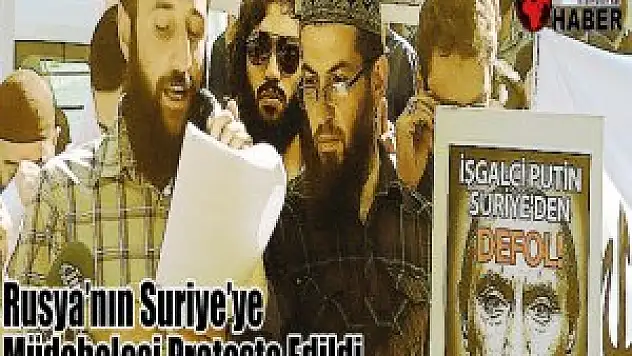 Rusya'nın Suriye'ye Müdahelesi Ankara ve Kayseride Protesto Edildi