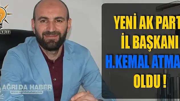 Yeni Ak Parti İl Başkanlığına H.Kemal Atmaca Atandı
