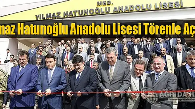 Yılmaz Hatunoğlu Anadolu Lisesi Törenle Açıldı
