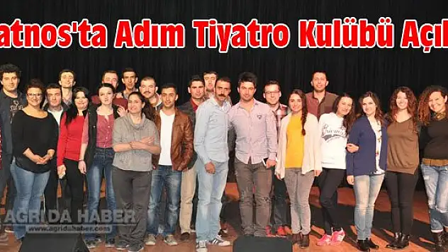 Patnos'ta Adım Tiyatro Kulübü Açıldı