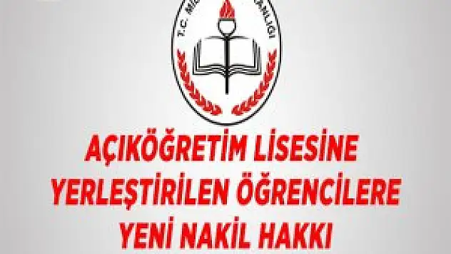 AÇIKÖĞRETİM LİSESİNE YERLEŞTİRİLEN ÖĞRENCİLERE YENİ NAKİL
