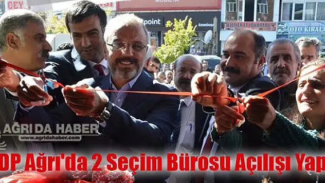 HDP Ağrı'da 2 Seçim Bürosu Açılışı Yaptı