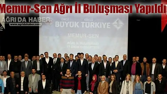 Memur-Sen Ağrı İl Buluşması Yapıldı