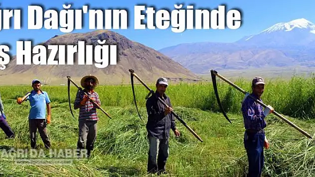 Ağrı Dağı'nın Eteğinde Kış Hazırlığı