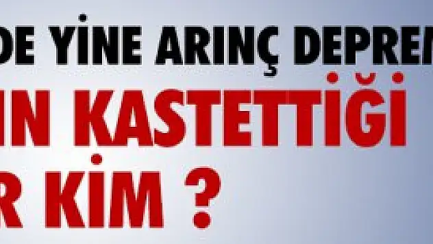 Ak partide arınç depremi !
