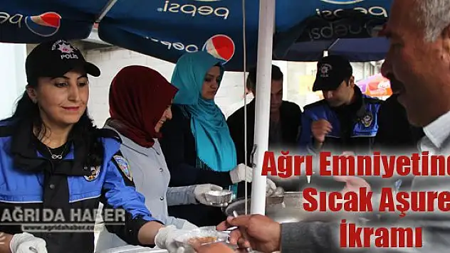 Ağrı Emniyetinden Sıcak Aşure İkramı