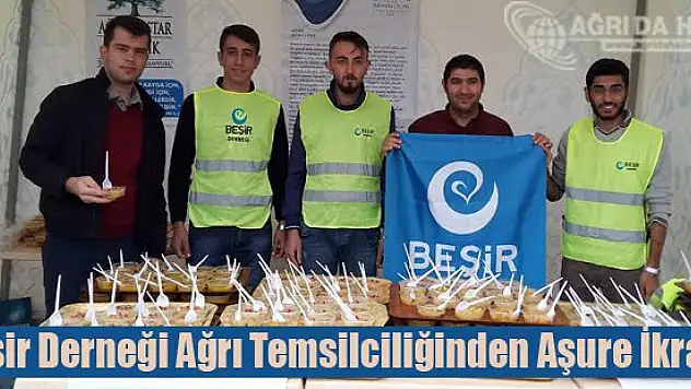 Beşir Derneği Ağrı Temsilciliğinden Aşure İkramı