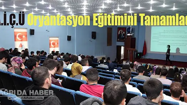 A.İ.Ç.Ü Oryantasyon Eğitimini Tamamladı