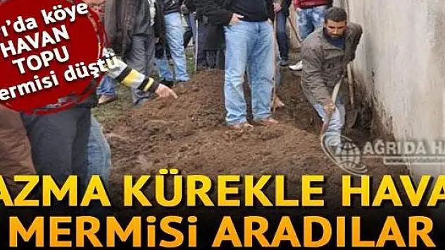 Tendürek Dağına Atılan Havan Mermisinden 3 Tanesi Köye Düştü !