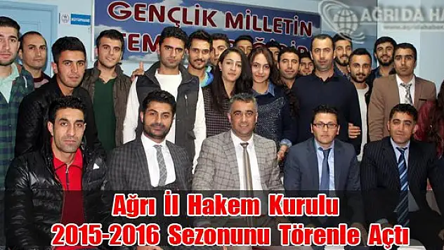 Ağrı İl Hakem Kurulu 2015-2016 Sezonunu Törenle Açtı