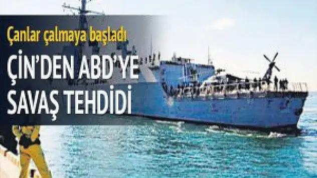 Çin'den ABD'ye savaş tehdidi
