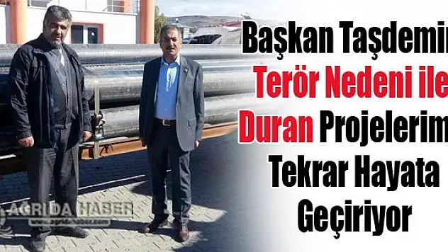 Başkan Taşdemir Terör Nedeni ile Duran Projemizi Tekrar Hayata Geçiriyoruz