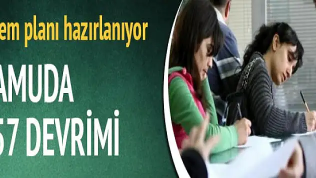 Kamuda 657 Devrimi Memur-işçi ayrımı bitecek