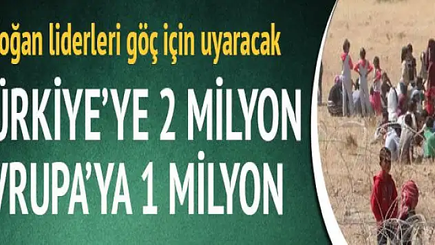Avrupa'ya 1 milyon Suriyeli gelir
