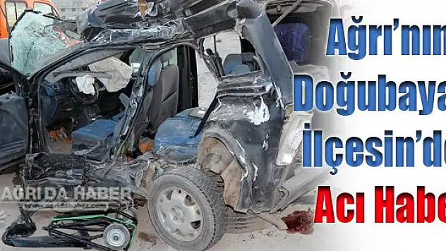 Ağrı Doğubayazıt'taki Trafik Kazasın Ölü Sayısı 8'e Çıktı