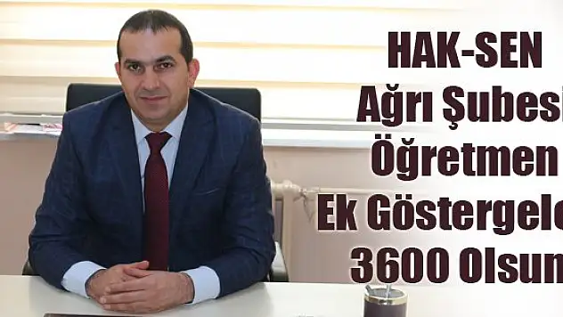 HAK-SEN Ağrı Şubesi Öğretmen Ek Göstergeleri 3600 Olsun