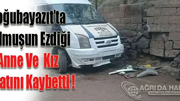 Dolmuşun Ezdiği Hamile Anne ve Kızı Hayatını Kaybetti