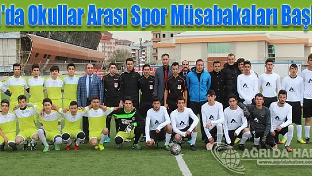 Ağrı'da Okullar Arası Spor Müsabakaları Başladı