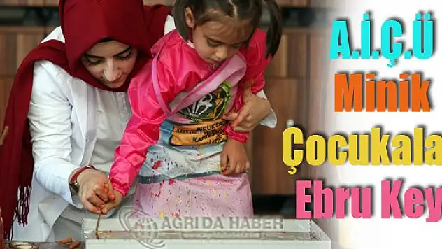 Ağrı İbrahim Çeçen Üniversitesi Minik Çocukalara Ebru Keyfi