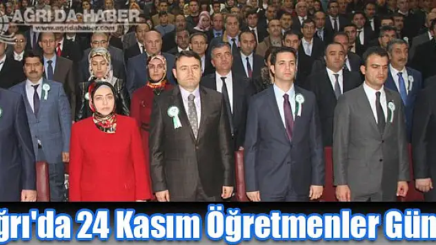 Ağrı'da 24 Kasım Öğretmenler Günü