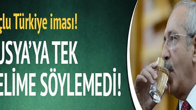 Kemal Kılıçdaroğlu Rusya İle İlgili Açıklama Yapmadı