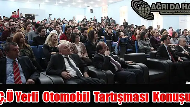 A.İ.Ç.Ü Yerli Otomobil Tartışması Konuşuldu