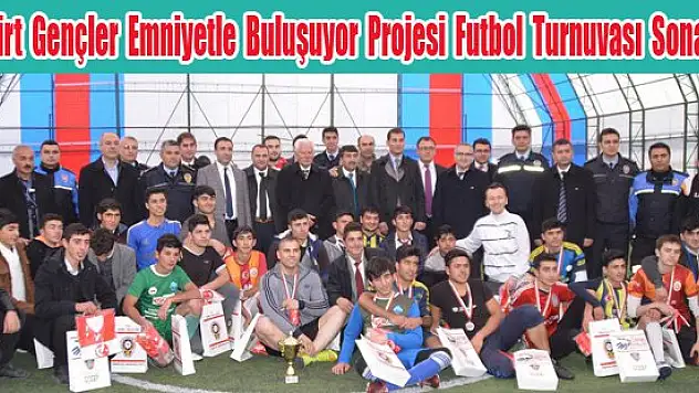 Eleşkirt Gençler Emniyetle Buluşuyor Projesi Futbol Turnuvası Sona Erdi
