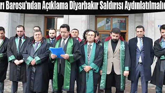 Ağrı Barosu'ndan Açıklama Diyarbakır Saldırısı Aydınlatılmalıdır