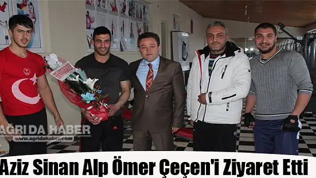 Aziz Sinan Alp Ömer Çeçen'i Ziyaret Etti