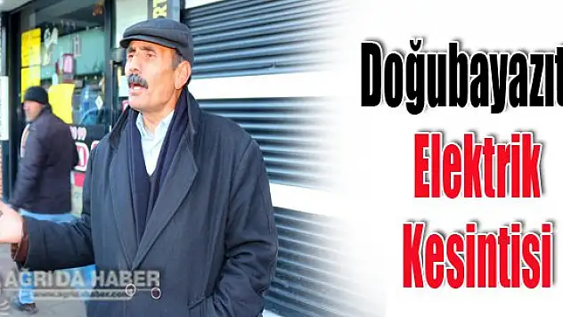 Doğubayazıt'ta Elektrik Kesintisi