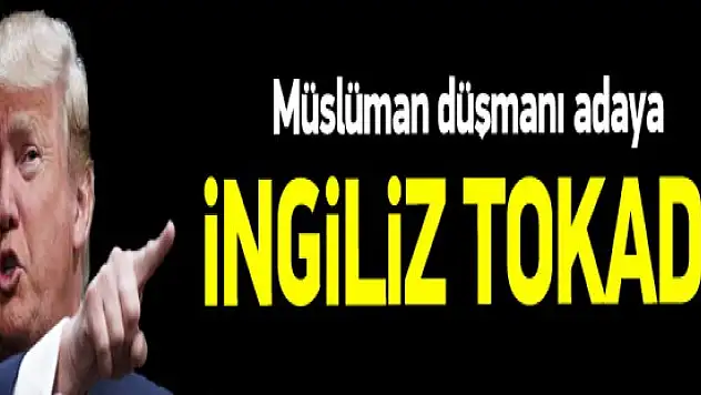 Trump İngiltere'ye müslümanların girişi yasaklansın imza kampanyası başlattı