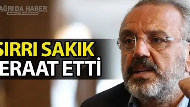 Sırrı SAKIK İlk Celsede Beraat Etti !