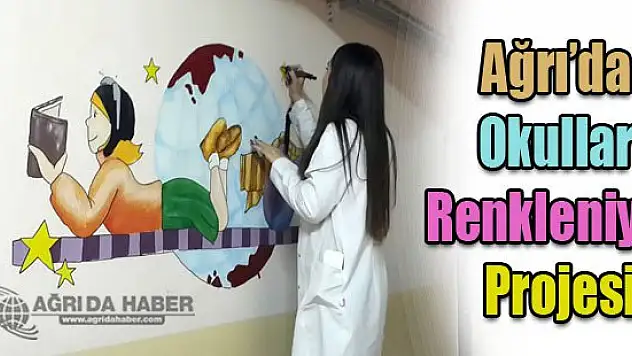 Ağrı'da Okullarımız Renkleniyor Projesi