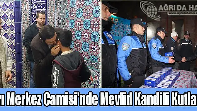 Ağrı Merkez Camisi'nde Mevlid Kandili Kutlandı
