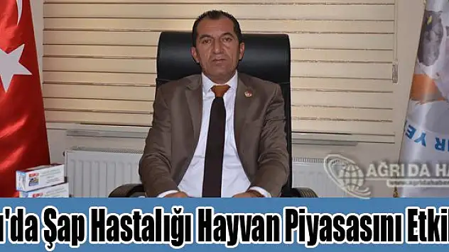 Ağrı'da Şap Hastalığı Hayvan Piyasasını Etkiledi