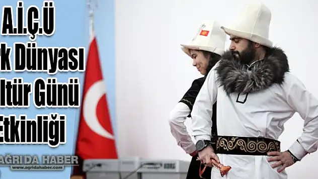 A.İ.Ç.Ü Türk Dünyası Kültür Günü Etkinliği