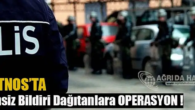 Patnos'ta İzinsiz Bildiri Dağıtarak Esnafı Tehdit Eden 1 Kişi Tutuklandı