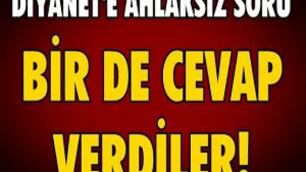 Diyanet'e skandal soru, skandal cevap!