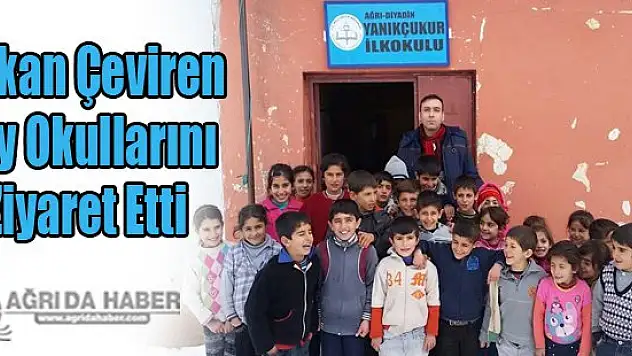 Diyadin Kaymakamı Mekan Çeviren köy okullarını ziyaret etti