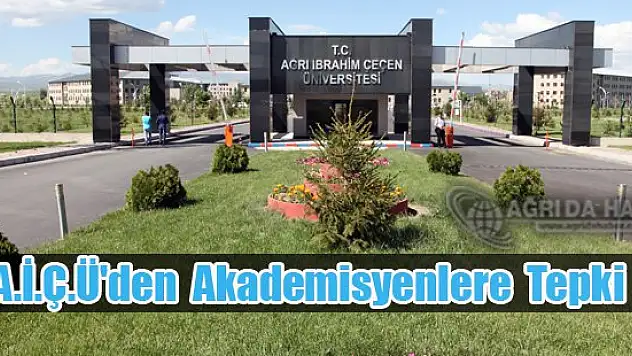 A.İ.Ç.Ü'den Akademisyenlere Tepki